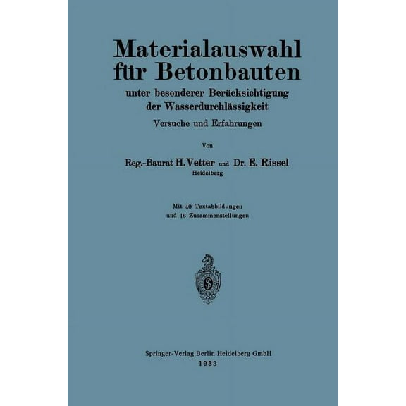 Materialauswahl Für Betonbauten Unter Besonderer Berücksichtigung Der Wasserdurchlässigkeit: Versuche Und Erfahrungen, (Paperback)