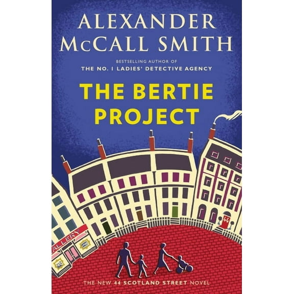 44 Scotland Street The Bertie Project: 44 Scotland Street Series (11), Book 11, (Paperback)
