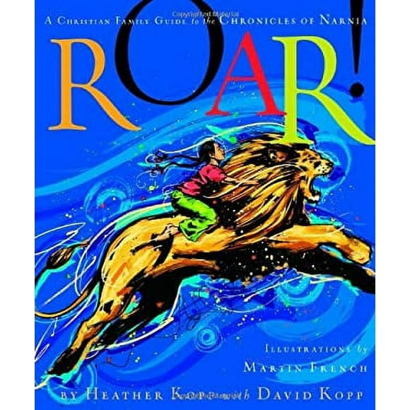 Roar! : A Christian Family Guide to the Chronicles of Narnia 9781590525364 Used / Pre-owned