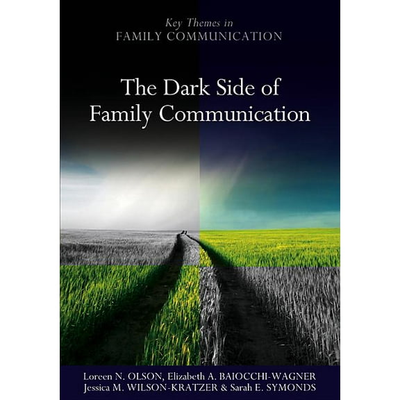 Key Themes in Family Communication The Dark Side of Family Communication, (Hardcover)
