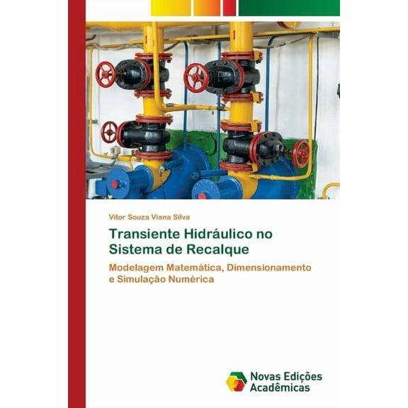 Transiente Hidráulico no Sistema de Recalque (Paperback)