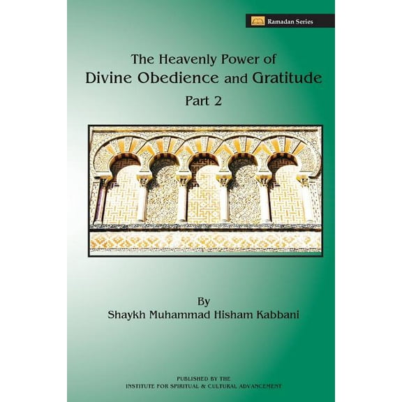 The Heavenly Power of Divine Obedience and Gratitude, Volume 2, (Paperback)