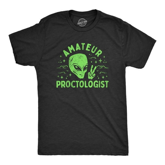 Mens Amateur Proctologist T Shirt Funny Alien Abduction UFO Probing Joke Tee for Guys Graphic Tees