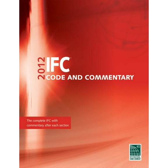 Pre-Owned 2012 International Fire Code Commentary (International Code Council Series), 9781609830663, 1609830660, Paperback, 1 edition