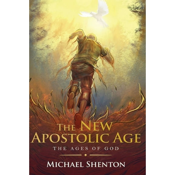 The Ages of God The New Apostolic Age, Book 1, (Paperback)