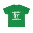 thumbnail image 2 of Funny I'm The Barback Not Your Bartender Tshirt, 2 of 2
