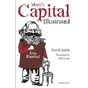 Marx's Capital Illustrated: An Illustrated Introduction (Hardcover)