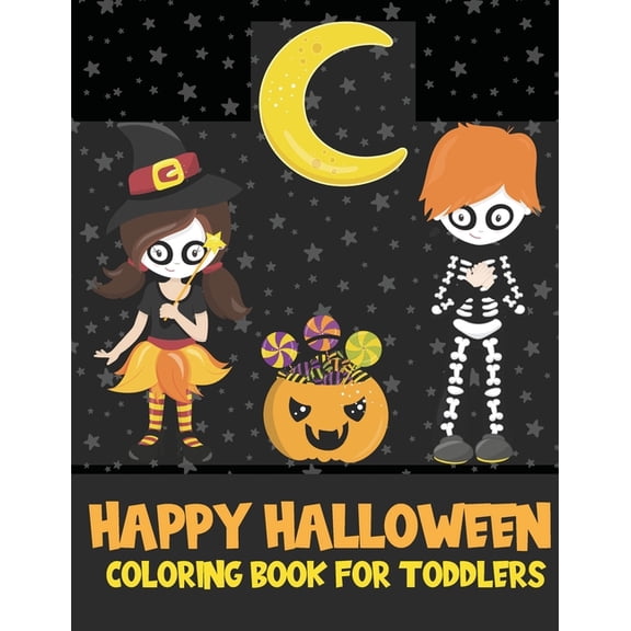 Happy Halloween Coloring Book for Toddlers: Over 50 Cute and Easy Halloween Coloring Page Designs for Preschoolers and K, (Paperback)