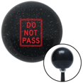 thumbnail image 1 of American Shifter  Red Do Not Pass Black Metal Flake Shift Knob with M16 x 1.5 Insert Shifter Auto, 1 of 1