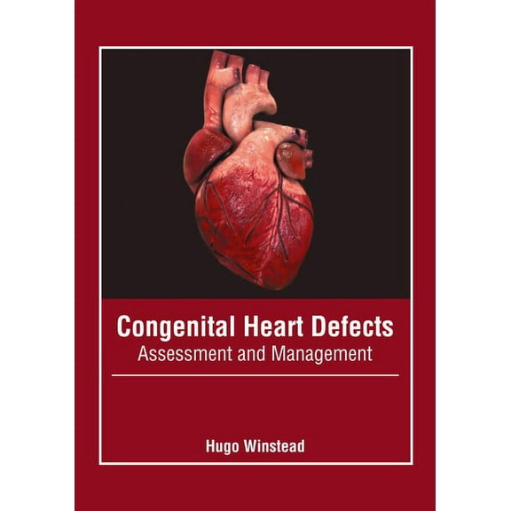 Congenital Heart Defects: Assessment and Management, (Hardcover)