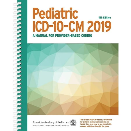 Pediatric ICD-10-CM 2019 : A Manual for Provider-Based (Best Prepaid Provider 2019)