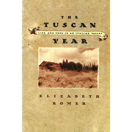 The Tuscan Year : Life and Food in an Italian