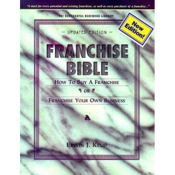 Pre-Owned Franchise Bible: How to Buy a Franchise or Franchise Your Own Business (Paperback) 1555715265 9781555715267