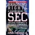 thumbnail image 1 of Pre-Owned Bragging Rights: A Season Inside the SEC, College Football's Toughest Conference Paperback, 1 of 1