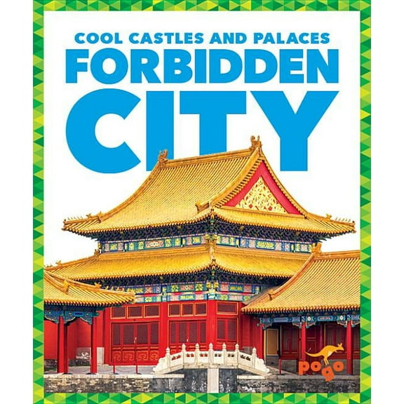Cool Castles and Palaces: Forbidden City (Hardcover)