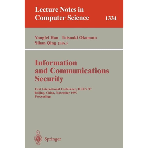 Lecture Notes in Computer Science Information and Communications Security: First International Conference, Icis'97, Beijing, China, November 11-14, 1, Book 1334, (Paperback)