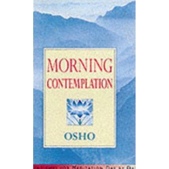 Pre-Owned Morning Contemplation (Osho: the Meditation Guides) (Paperback) 0752216767 9780752216768