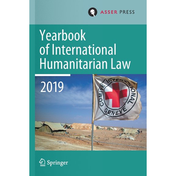 Yearbook of International Humanitarian L Yearbook of International Humanitarian Law, Volume 22 (2019), Book 22, (Paperback)