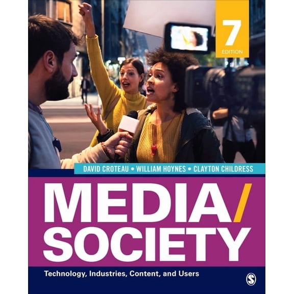 Media/Society: Technology, Industries, Content, and Users, (Paperback)