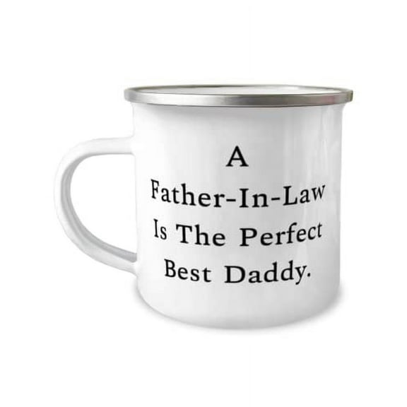 A Father-In-Law Is The Perfect Best Daddy. 12oz Camper Mug, Father-in-law Present From Son, Brilliant For Dad