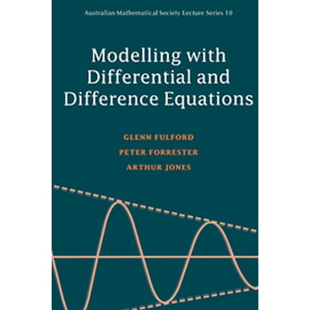 Pre-Owned Australian Mathematical Society Lecture Modelling with Differential and Difference Equations Book 10 (Paperback)