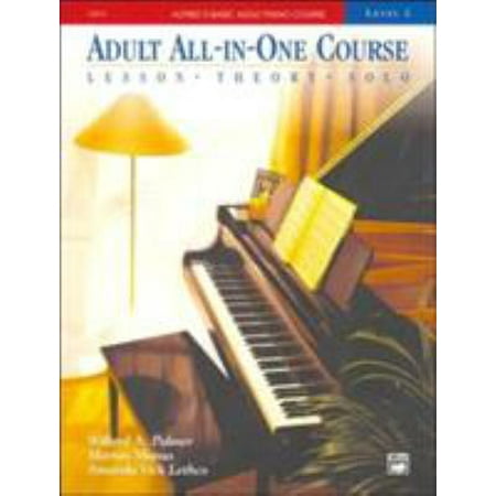 Adult All-In-One Piano Course: Level 2: Lessons - Theory - Solo