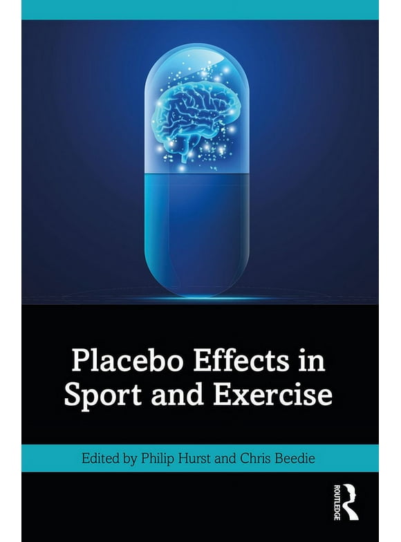 Placebo Effects in Sport and Exercise (Paperback)
