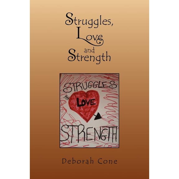 Struggles, Love and Strength (Paperback)