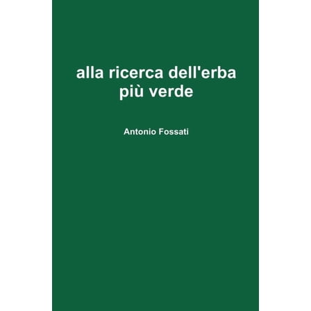 alla ricerca dell'erba più verde, (Paperback)
