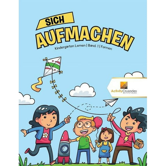 Sich Aufmachen: Kindergarten Lernen Band. 1 Formen, (Paperback)