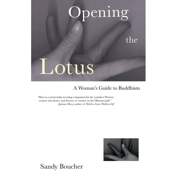 Pre-Owned Opening the Lotus: A Woman's Guide to Buddhism (Paperback) 0807073091 9780807073094