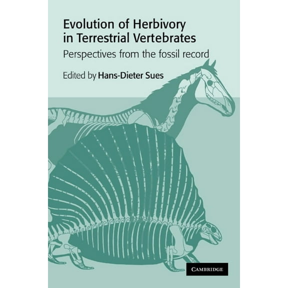 Evolution of Herbivory in Terrestrial Vertebrates: Perspectives from the Fossil Record, (Paperback)