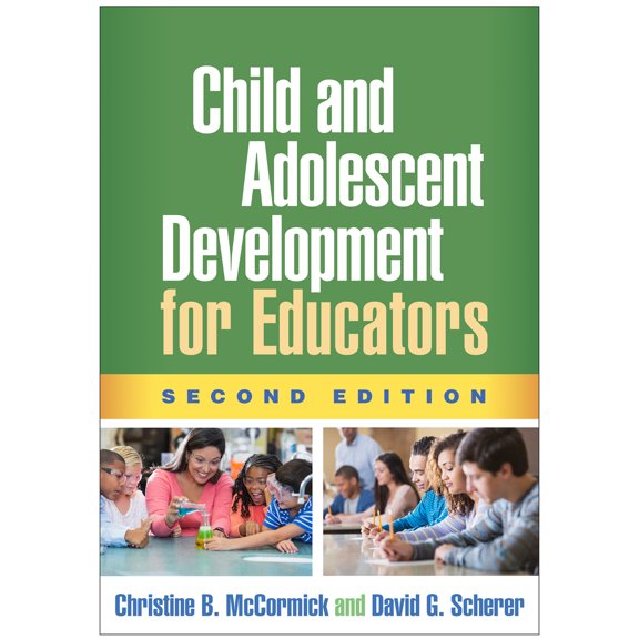Pre-Owned Child and Adolescent Development for Educators (Paperback) 1462534686 9781462534685