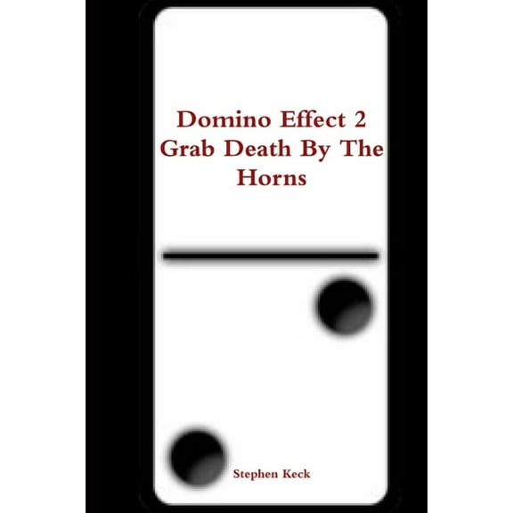 Domino Effect 2 Grab Death By The Horns, (Paperback)