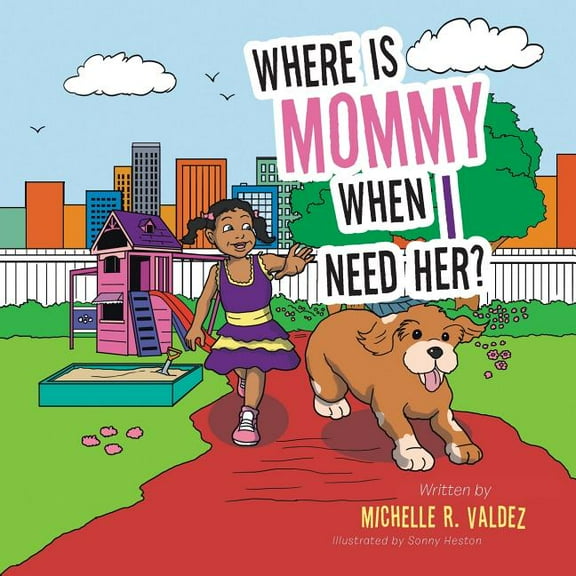 Where Is Mommy When I Need Her?, (Paperback)
