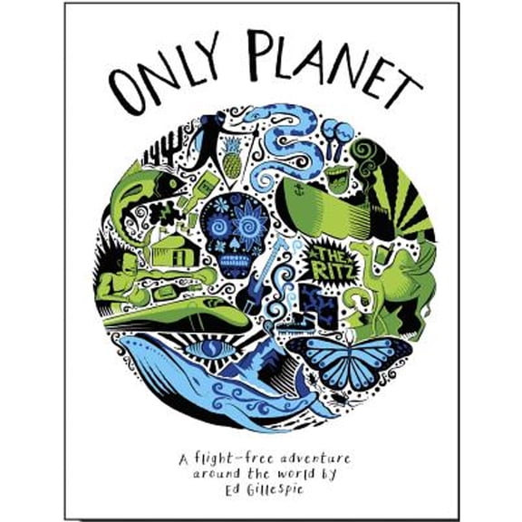 Pre-Owned Only Planet: A Flight-Free Adventure Around the World (Hardcover) by Ed Gillespie