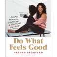 thumbnail image 1 of Pre-Owned Do What Feels Good: Recipes, Remedies, and Routines to Treat Your Body Right (Hardcover) 0062790951 9780062790958, 1 of 1