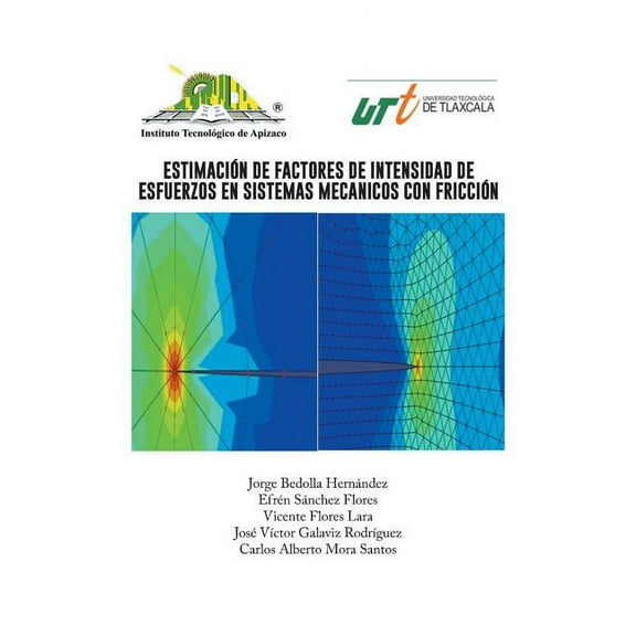 Estimacion de Factores de Intensidad de Esfuerzos En Sistemas Mecanicos Con Friccion (Paperback)