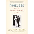 thumbnail image 1 of Timeless: Love, Morgenthau, and Me, 1 of 5