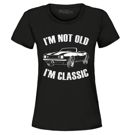 Shop4Ever Women's I'm Not Old I'm Classic Graphic T-Shirt XX-Large Black