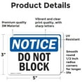 thumbnail image 2 of (2 Pack) Do Not Block OSHA Notice Sign 5 Inch X 3.5 Inch Vinyl Label Decal Sticker Weather Resistant, UV Protected for Workplace, Business, and Construction Site, Made in the USA, 2 of 7