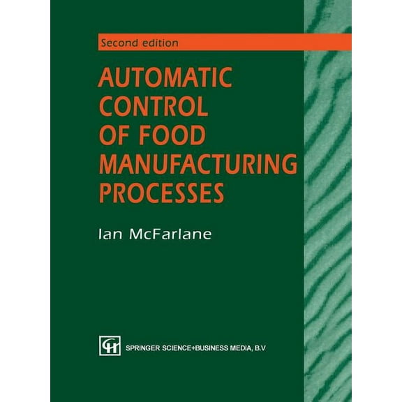 Automatic Control of Food Manufacturing Processes, (Paperback)