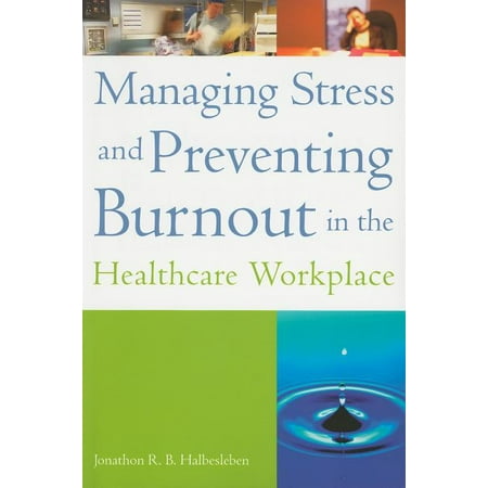 UPC: 9781567933437 | Managing Stress and Preventing Burnout in the Healthcare Workplace (Paperback)
