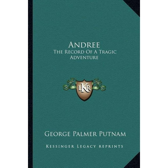 Andree : The Record Of A Tragic Adventure (Paperback)