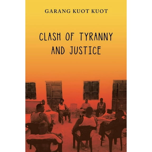 Clash of Tyranny and Justice (Paperback)