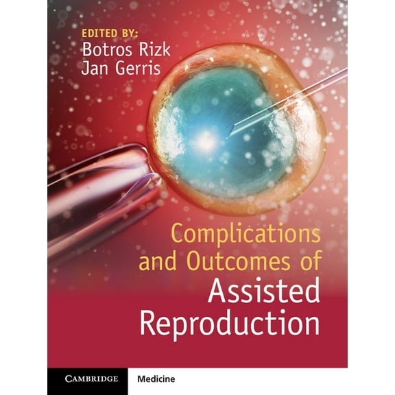 Complications and Outcomes of Assisted Reproduction (Hardcover)