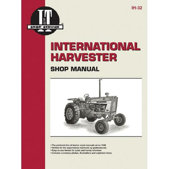 International Harvester Shop Manual Series 706 756 806 856 1206 + (I & T Shop Service Manuals)