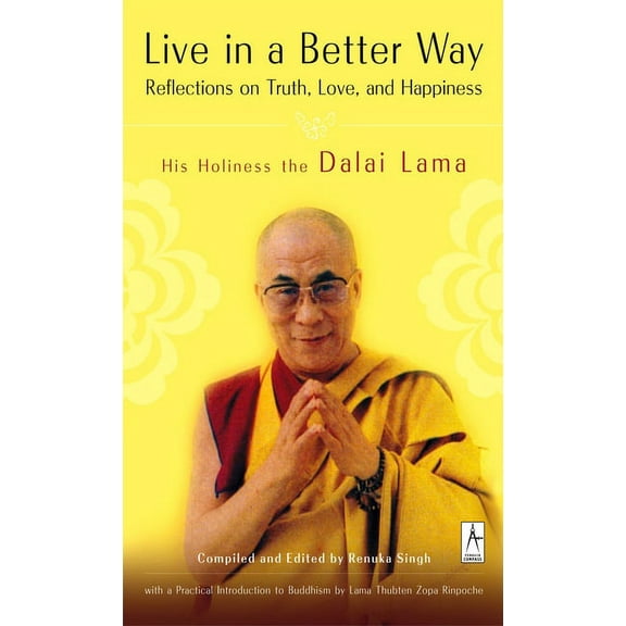 Compass Live in a Better Way: Reflections on Truth, Love, and Happiness, (Paperback)