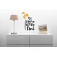 thumbnail image 3 of Be Brave, Be Kind Vinyl Decals Wall Stickers Inspirational Quotes Wall Art with Flowers 2-Color, Black-Honey, 3 of 4