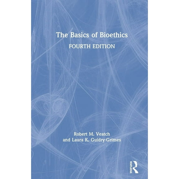 The Basics of Bioethics, (Hardcover)